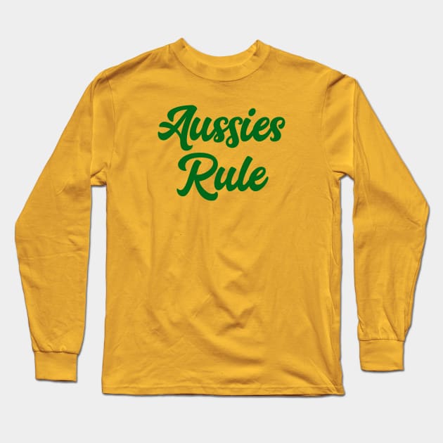 Aussies Rule Long Sleeve T-Shirt by MessageOnApparel